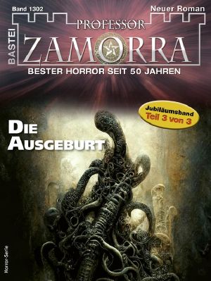 [Professor Zamorra 1302] • Die Ausgeburt